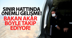 Bakan Akar, Pençe-Kaplan Operasyonu’nu sınır hattından takip ediyor