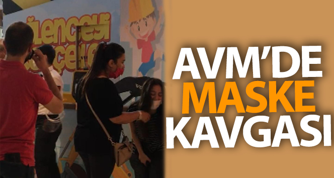 AVM’de ‘Maskeyi doğru takmadın’ kavgası