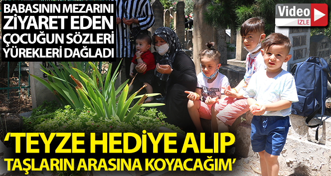 Babasının mezarını ziyaret eden çocuğun sözleri yürekleri dağladı