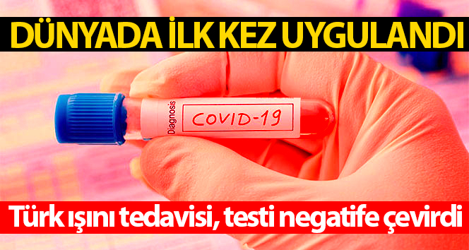 Koronavirüs tedavisi gören hastaya Türk ışını tedavisi uygulandı