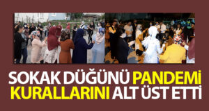 Sokak düğünü pandemi kurallarını alt üst etti