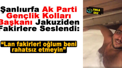 ŞANLIURFA AK PARTİ GENÇLİK KOLLARI BAŞKANI JAKUZİDE FAKİRLERİ AŞAĞILADI