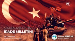 Başkan Mirkelam’dan 15 Temmuz mesajı