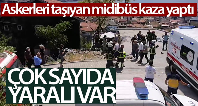Askerleri taşıyan midibüs kaza yaptı: çok sayıda yaralı var