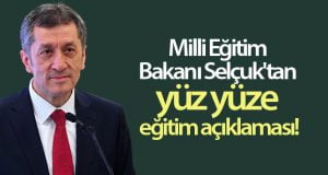 Milli Eğitim Bakanı Selçuk açıkladı Okullar açılacak’mı kimler okula gidecek
