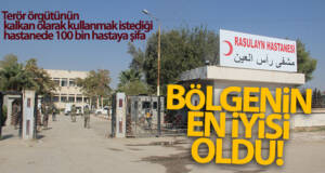 Terör örgütünün kalkan olarak kullanmak istediği hastanede 100 bin hastaya şifa