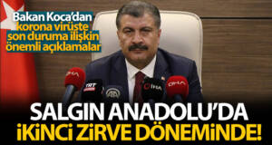 Bakan Koca: ‘Salgın Anadolu’da ikinci zirve döneminde’