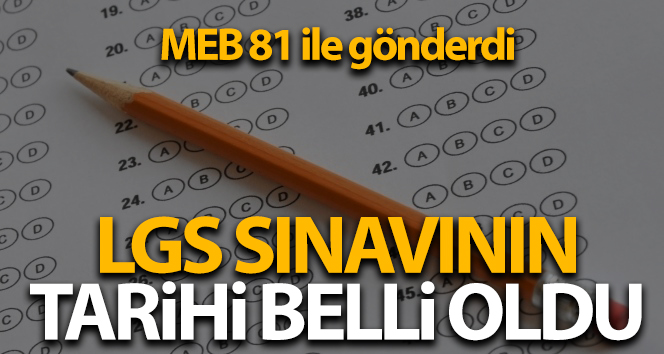 LGS sınavının tarihi belli oldu