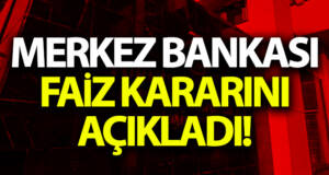 Merkez Bankası faiz kararını açıkladı