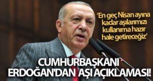 Erdoğan’dan aşı açıklaması! En geç Nisan ayına kadar aşılarımızı kullanıma hazır hale getireceğiz