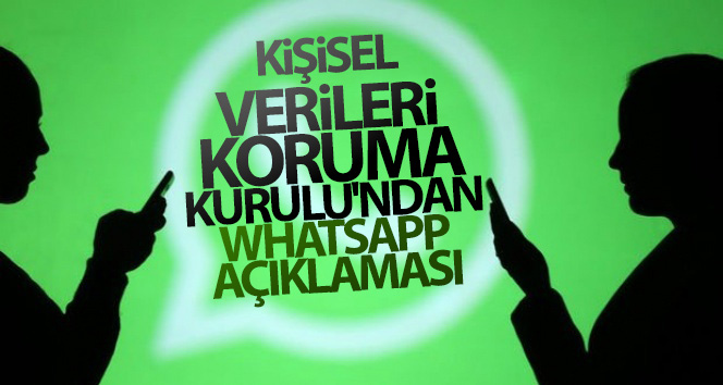 Kişisel Verileri Koruma Kurulu’ndan WhatsApp açıklaması!