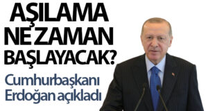 Cumhurbaşkanı Erdoğan korona virüs aşısının başlayacağı tarihi açıkladı