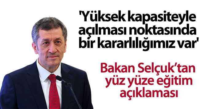 Milli Eğitim Bakanı Ziya Selçuk, Okulların açılacağı tarihi açıkladı