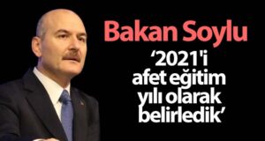 Bakan Soylu: ‘2021’i afet eğitim yılı olarak belirledik’