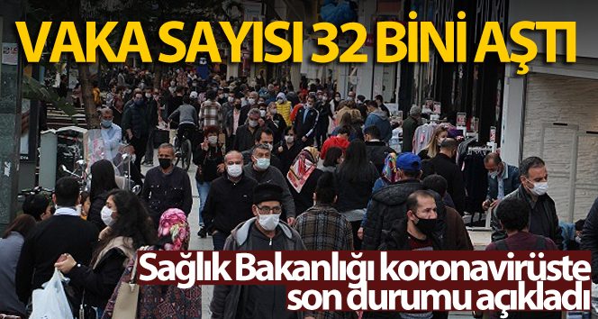 Türkiye’de vaka sayıları açıklandı