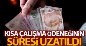 Kısa çalışma ödeneğinin süresi uzatıldı