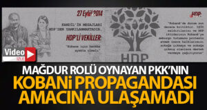 Mağdur rolü oynayan PKK’nın Kobani propagandası amacına ulaşamadı