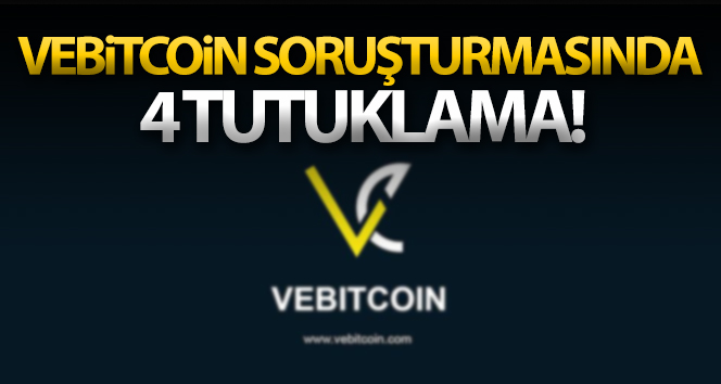 VeBitcoin soruşturmasında 4 tutuklama