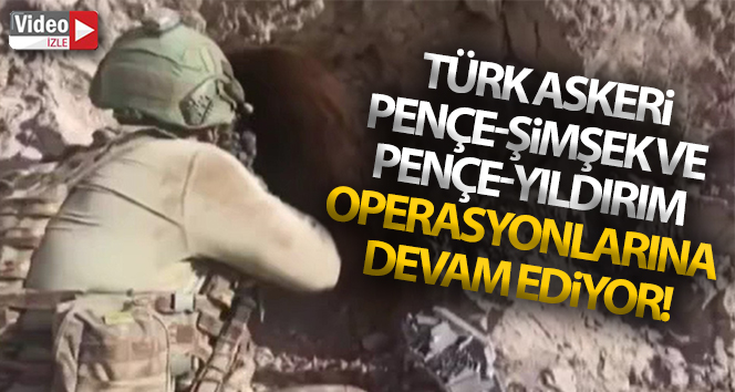 Türk askeri Pençe-Şimşek ve Pençe-Yıldırım operasyonlarına devam ediyor