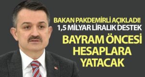 Bakan Pakdemirli: ‘Üreticilere bayram öncesi 1,5 milyar lirayı aşkın ödeme yapacağız’