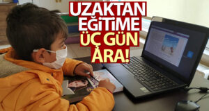 10-11-12 Mayıs’ta uzaktan eğitime ara verilecek