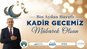Aksoy’dan Kadir Gecesi mesajı