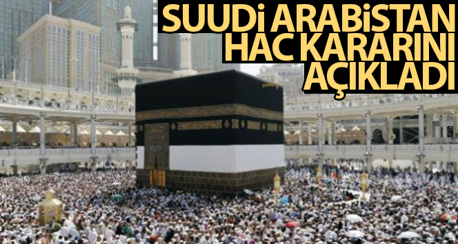 Suudi Arabistan: ‘Bu yıl yalnızca ülkede yaşayan 60 bin kişiye Hac izni verilecek’