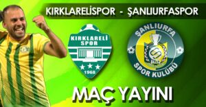 Şanlıurfaspor’un Kırklarelispor maçı canlı yayınlanacak