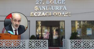 Şanlıurfa Eczacılar Odası’dan nöbetçi eczanelerdeki yoğunluğa ilişkin açıklama