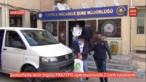 Şanlıurfa’da terör örgütü PKK/YPG operasyonunda 3 zanlı tutuklandı