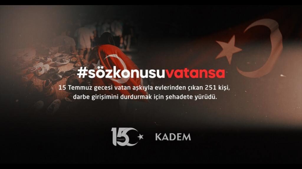 Kadem’den 15 Temmuz’a dair hafızaları tazeleyen kampanya: Söz konusu vatansa!