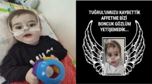 Şanlıurfa’da Tuğrul Bebek hayatını kaybetti