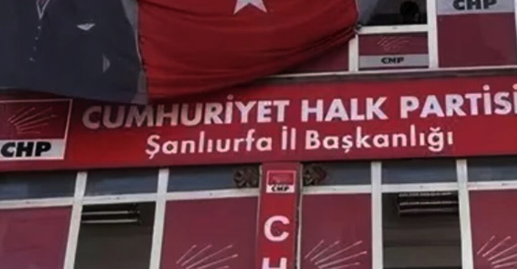 CHP Şanlıurfa İl Başkanlığına kayyum atandı!