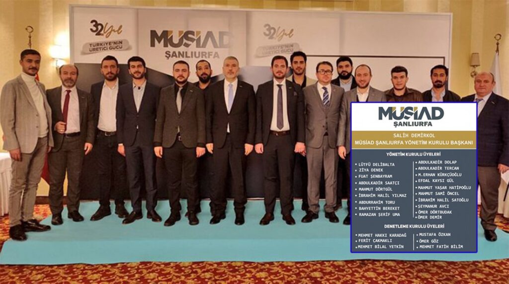 İşte MÜSİAD Şanlıurfa’nın yeni yönetimindeki isimler