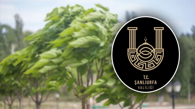 Şanlıurfa’da kuvvetli rüzgar ve fırtına bekleniyor