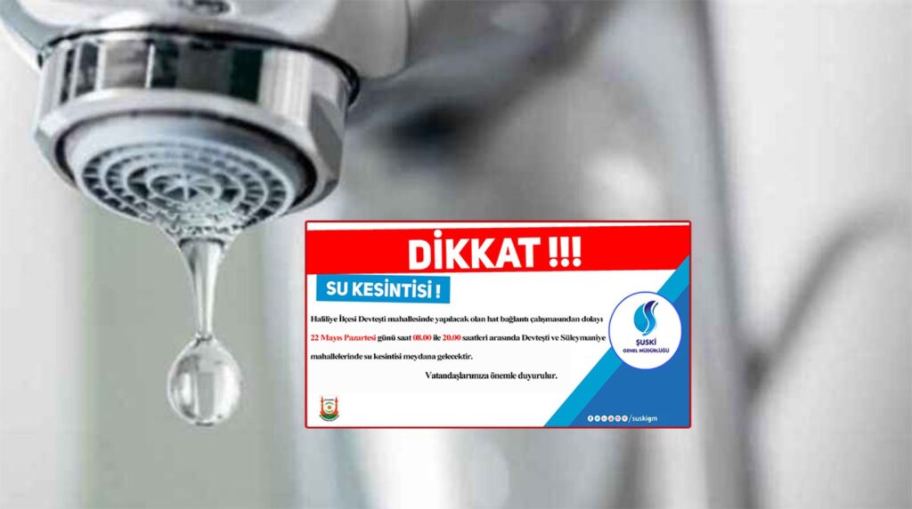 Şanlıurfa’da sular kesilecek