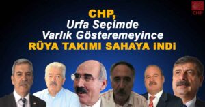 Şanlıurfa’da CHP’nin Rüya Takımı Sahaya İndi