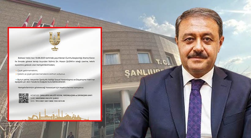 Yeni Şanlıurfa Valisi Şıldak’tan tebrik çiçeği yerine “bağış” çağrısı