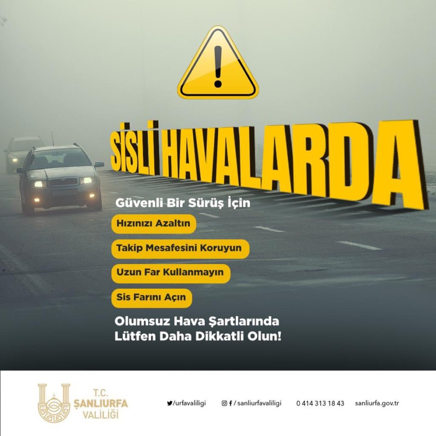 Şanlıurfa Valisi’nden sisli hava uyarısı