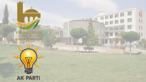 AK Parti’nin Viranşehir meclis üyesi adayları belli oldu!