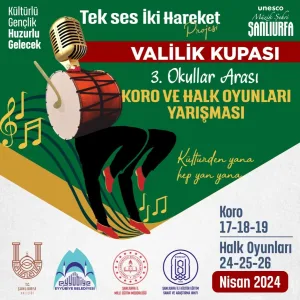 Şanlıurfa’da Valilik Kupası Koro ve Halk Oyunları yarışması düzenlenecek
